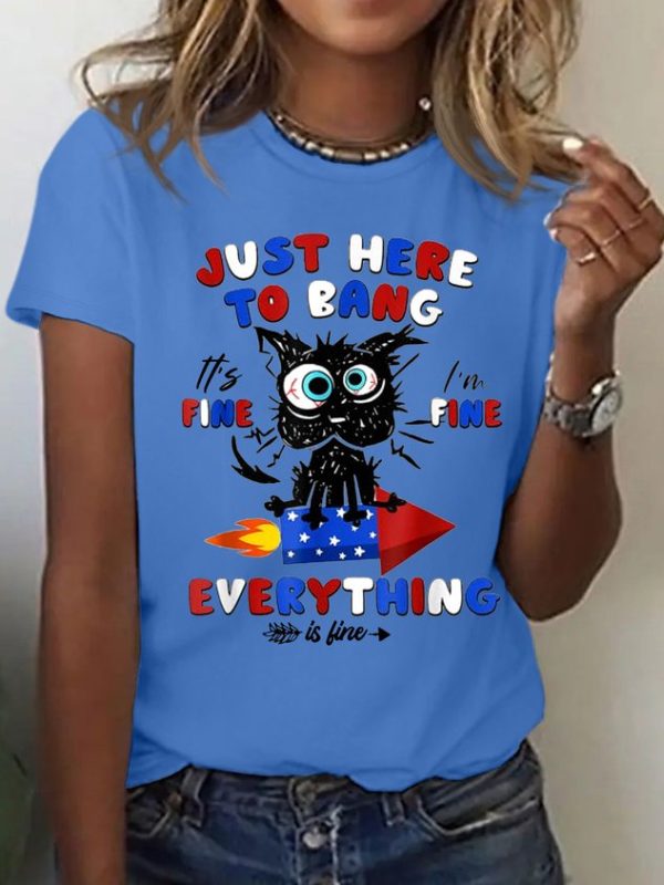 Women's Cotton 4th Of July Just Here To Bang It's Fine I'm Fine Black Cat T-Shirt