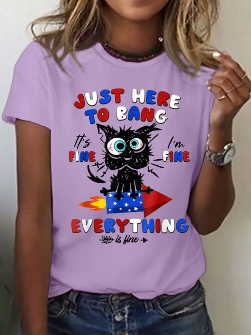 b3860e5e2a7a53b7ce8d0a7754816702-1 Women's Cotton 4th Of July Just Here To Bang It's Fine I'm Fine Black Cat T-Shirt